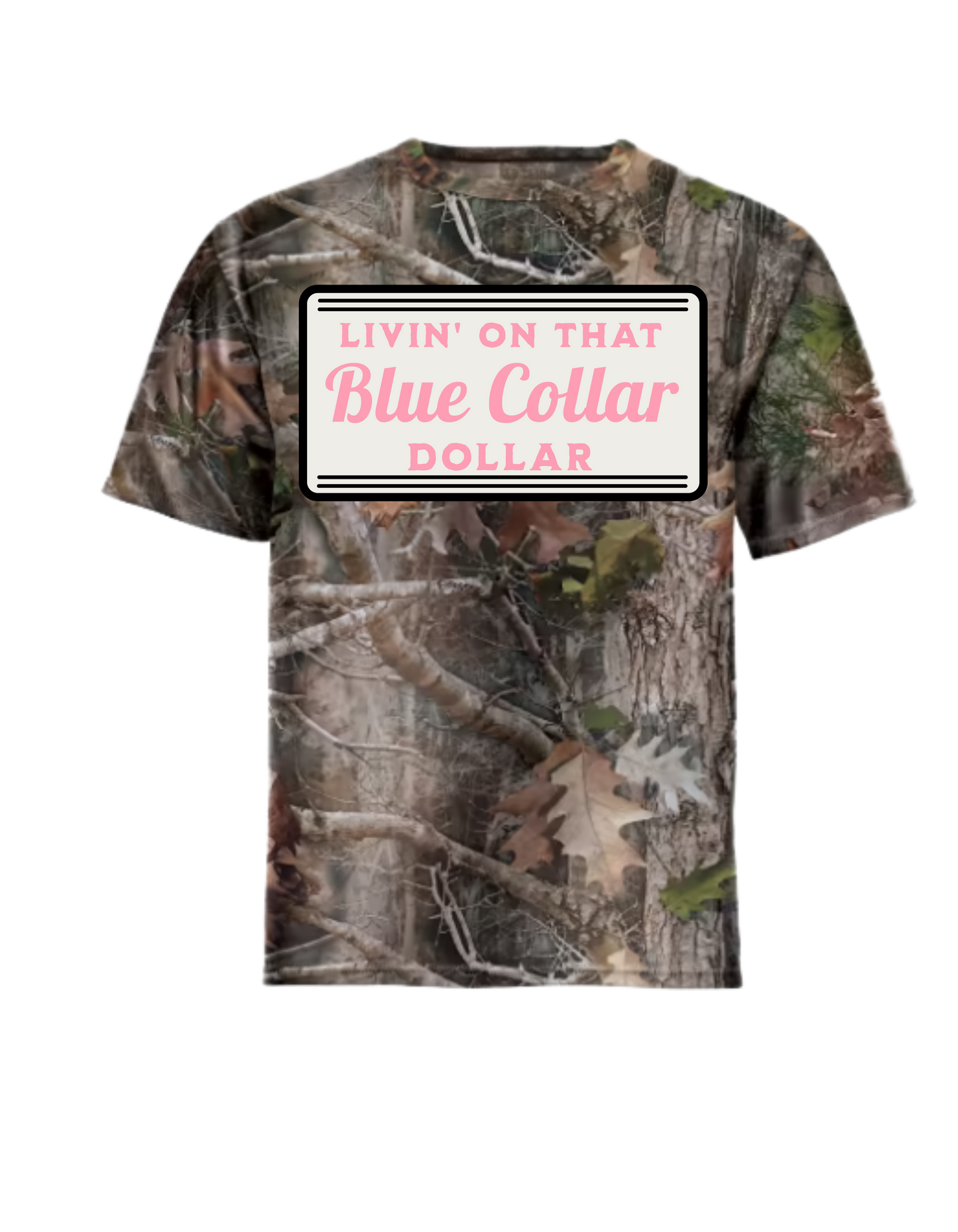 Livin on that Blue Collar Dollar Camo