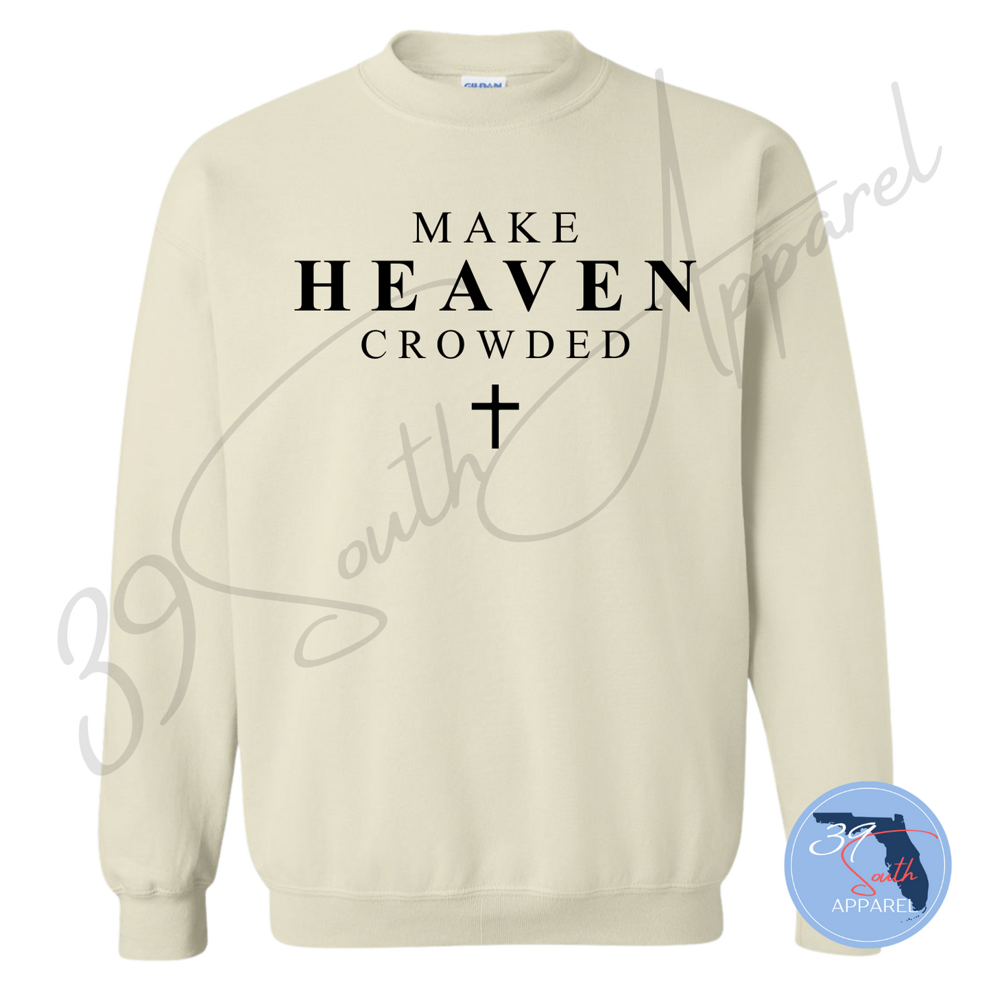 Make Heaven Crowded Crewneck