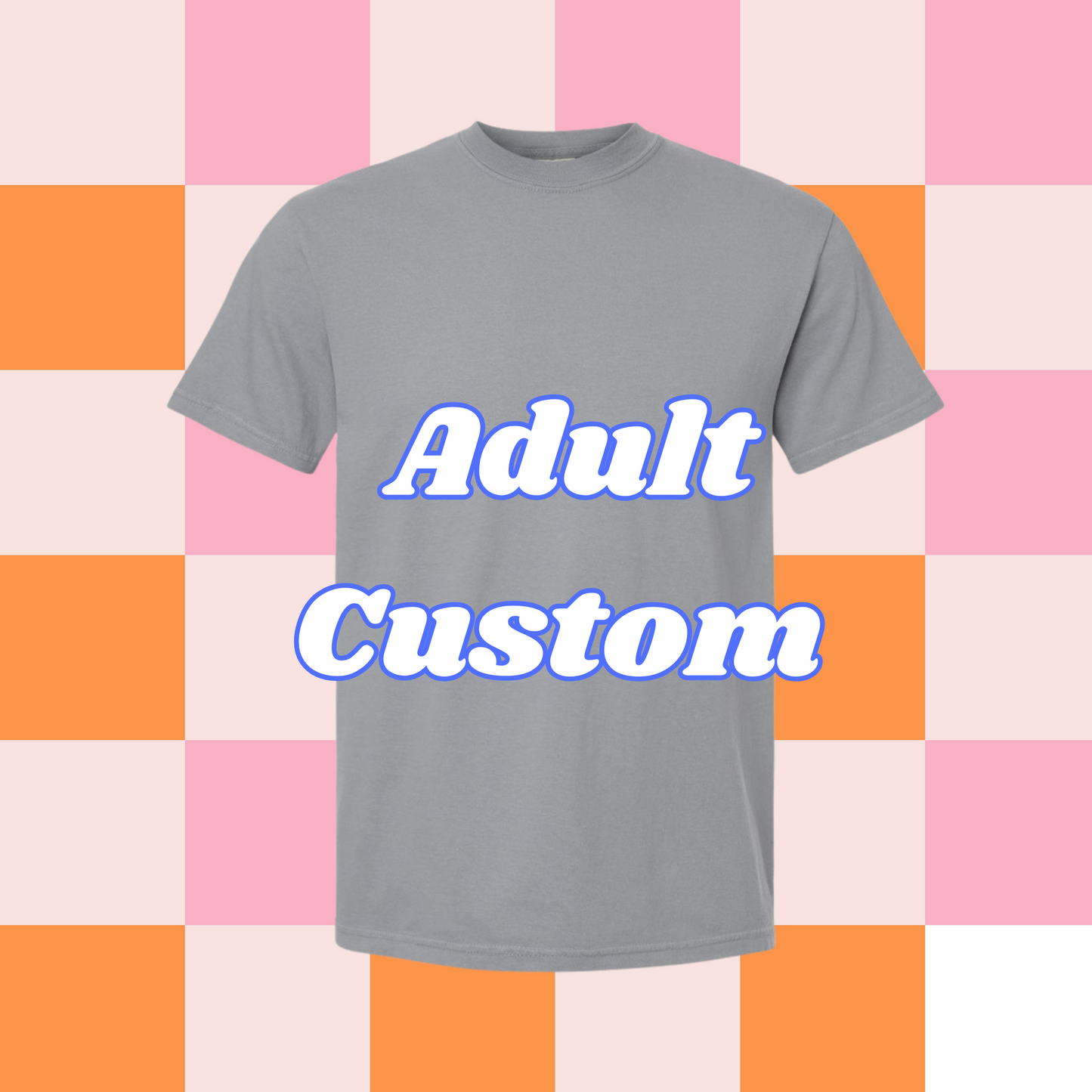 Adult T-Shirt Custom