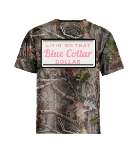 Livin on that Blue Collar Dollar Camo