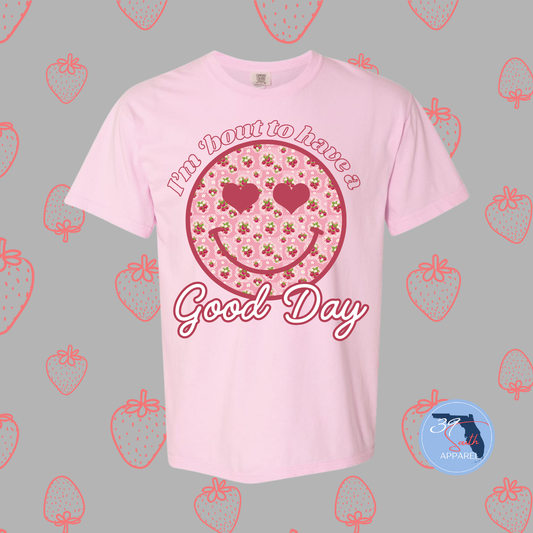 I'm 'bout to have a good day